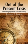 Image for Out of the Present Crisis: Rediscovering Improvement in the New Economy