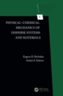 Image for Physical-chemical mechanics of disperse systems and materials