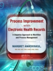 Image for Process improvement with electronic health records: a stepwise approach to workflow and process management