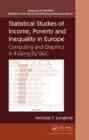 Image for Statistical studies of income, poverty and inequality in Europe: computing and graphics in R using EU-SILC