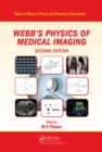 Image for Webb&#39;s physics of medical imaging.