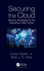 Image for Securing the cloud  : security strategies for the ubiquitous data center