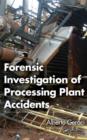 Image for Forensic Investigation of Processing Plant Accidents