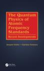 Image for The quantum physics of atomic frequency standards: recent developments