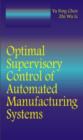 Image for Optimal supervisory control of automated manufacturing systems
