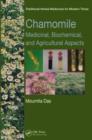Image for Chamomile: medicinal, biochemical, and agricultural aspects