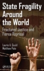 Image for State fragility around the world  : fractured justice and fierce reprisal