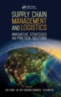 Image for Supply chain management and logistics  : innovative strategies and practical solutions