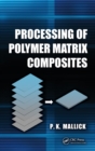 Image for Processing of Polymer Matrix Composites