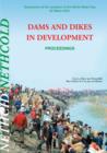 Image for Dams and dikes in development: proceedings of the symposium at the occasion of the World Water Day, 22 March 2001