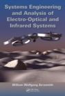 Image for Systems Engineering and Analysis of Electro-Optical and Infrared Systems
