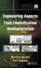 Image for Engineering aspects of food emulsification and homogenization