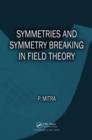Image for Symmetries and Symmetry Breaking in Field Theory