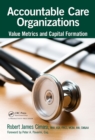 Image for Accountable care organizations: value metrics and capital formation