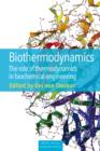 Image for Biothermodynamics: the role of thermodynamics in biochemical engineering
