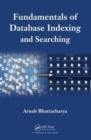 Image for Fundamentals of database indexing and searching