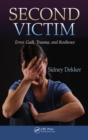 Image for Second victim: error, guilt, trauma, and resilience