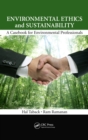 Image for Environmental ethics and sustainability: a casebook for environmental professionals