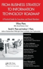 Image for From business strategy to information technology roadmap  : a practical guide for executives and board members