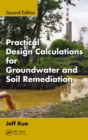Image for Practical design calculations for groundwater and soil remediation