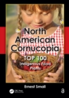 Image for North American cornucopia: top 100 indigenous food plants
