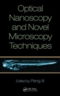 Image for Optical nanoscopy and novel microscopy techniques
