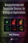 Image for Nanopatterning and Nanoscale Devices for Biological Applications