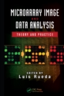 Image for Microarray image and data analysis: theory and practice
