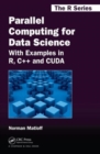 Image for Parallel Computing for Data Science : With Examples in R, C++ and CUDA