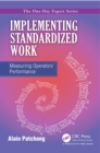 Image for Implementing Standardized Work: Measuring Operators&#39; Performance