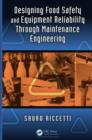 Image for Designing food safety and equipment reliability through maintenance engineering