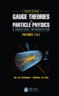 Image for Gauge Theories in Particle Physics: A Practical Introduction
