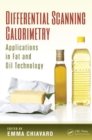 Image for Differential scanning calorimetry  : applications in fat and oil technology