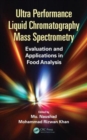 Image for Ultra performance liquid chromatography mass spectrometry  : evaluation and applications in food analysis