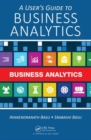 Image for A User&#39;s Guide to Business Analytics