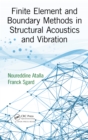 Image for Finite element and boundary methods in structural acoustics and vibration