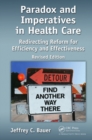 Image for Paradox and imperatives in health care: redirecting reform for efficiency and effectiveness