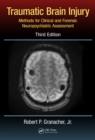 Image for Traumatic brain injury: methods for clinical and forensic neuropsychiatric assessment