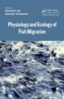 Image for Physiology and ecology of fish migration