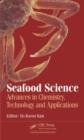 Image for Seafood science  : advances in chemistry, technology, and applications