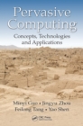 Image for Pervasive computing: concepts, technologies and applications