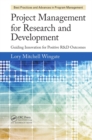 Image for Project management for research and development: guiding innovation for positive R&amp;D outcomes : 10