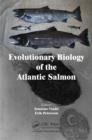 Image for Evolutionary biology of the Atlantic salmon