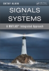 Image for Signals and systems: a MATLAB integrated approach
