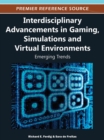 Image for Interdisciplinary Advancements in Gaming, Simulations, and Virtual Environments