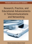 Image for Research, Practice, and Educational Advancements in Telecommunications and Networking