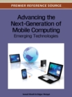 Image for Advancing the Next-Generation of Mobile Computing : Emerging Technologies