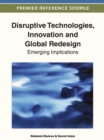 Image for Disruptive technologies, innovation and global redesign  : emerging implications