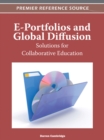 Image for E-portfolios and global diffusion: solutions for collaborative education