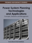Image for Power System Planning Technologies and Applications : Concepts, Solutions and Management